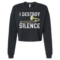 I Destroy Silence Trombonist Trombone Player Marching Band Cropped Pullover Crew