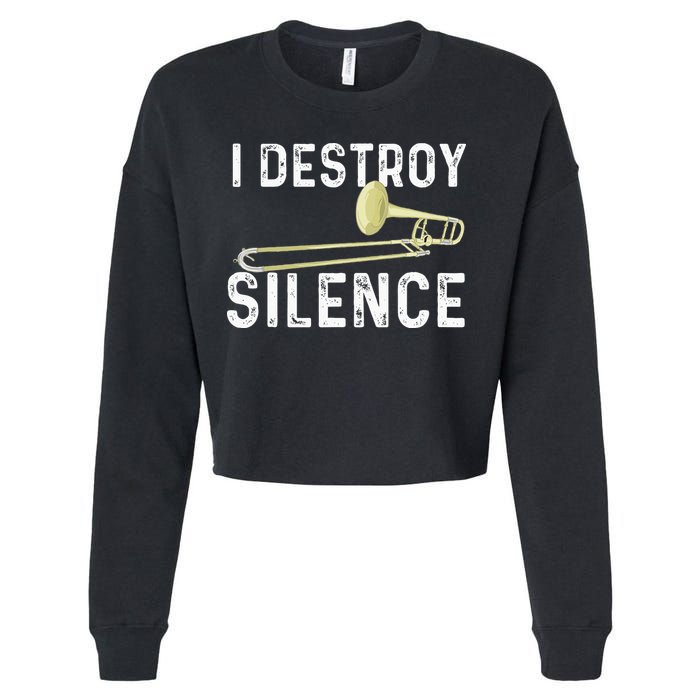 I Destroy Silence Trombonist Trombone Player Marching Band Cropped Pullover Crew