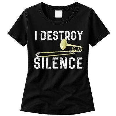 I Destroy Silence Trombonist Trombone Player Marching Band Womens T-Shirt