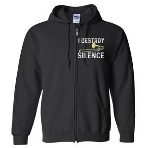 I Destroy Silence Trombonist Trombone Player Marching Band Full Zip Hoodie