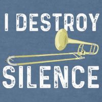 I Destroy Silence Trombonist Trombone Player Marching Band Garment-Dyed Sweatshirt