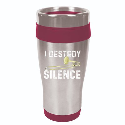 I Destroy Silence Trombonist Trombone Player Marching Band 16oz Travel Tumbler