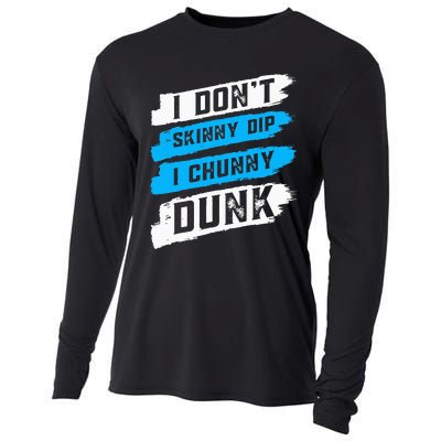 I Don't Skinny Dip I Chunky Dunk Cooling Performance Long Sleeve Crew