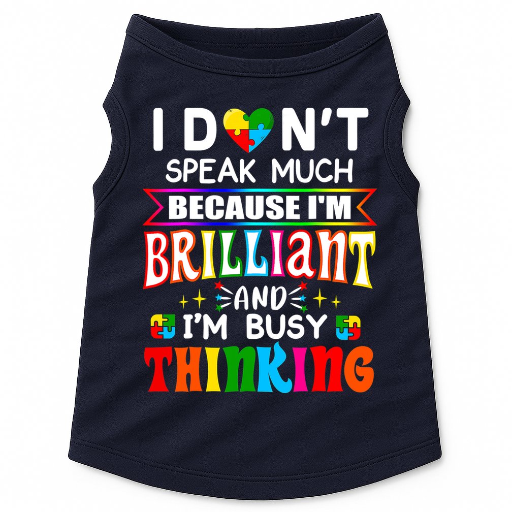 I Dont Speak Much Brilliant Autism Autistic Boys Girls Gift Doggie Tank