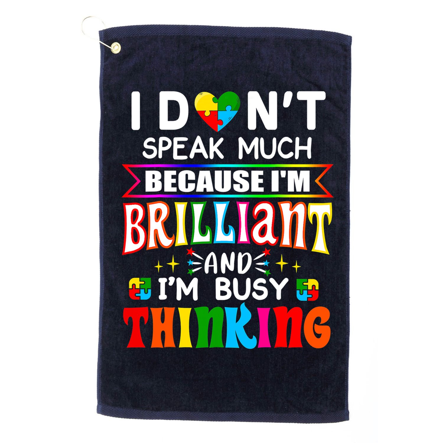 I Dont Speak Much Brilliant Autism Autistic Boys Girls Gift Golf Towel