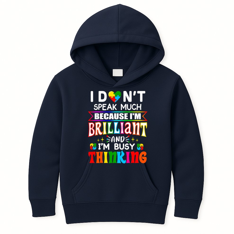 I Dont Speak Much Brilliant Autism Autistic Boys Girls Gift Kids Hoodie