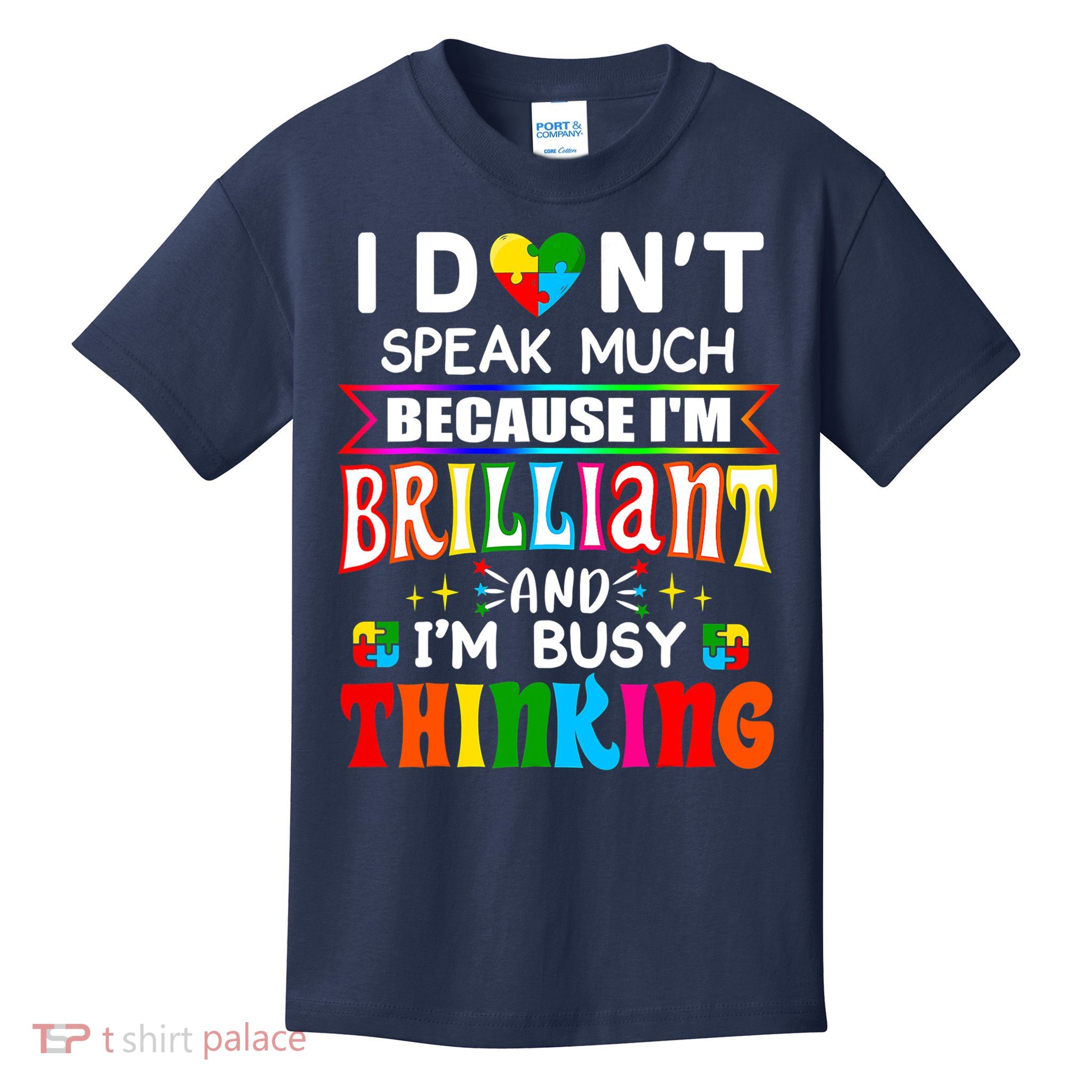I Dont Speak Much Brilliant Autism Autistic Boys Girls Gift Kids T-Shirt