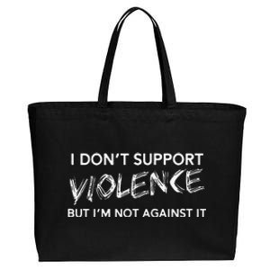 I DonT Support Violence Lt Gift Cotton Canvas Jumbo Tote