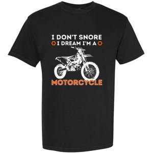 I Dont Snore I Dream Im A Motorcycle Funny Snoring Biker Garment-Dyed Heavyweight T-Shirt