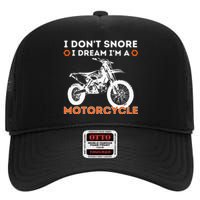 I Dont Snore I Dream Im A Motorcycle Funny Snoring Biker High Crown Mesh Back Trucker Hat