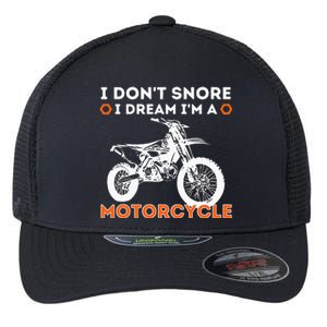 I Dont Snore I Dream Im A Motorcycle Funny Snoring Biker Flexfit Unipanel Trucker Cap