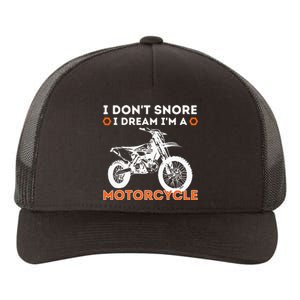 I Dont Snore I Dream Im A Motorcycle Funny Snoring Biker Yupoong Adult 5-Panel Trucker Hat