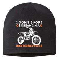 I Dont Snore I Dream Im A Motorcycle Funny Snoring Biker Sustainable Beanie