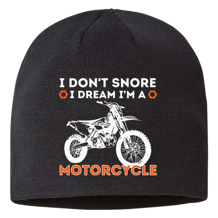 I Dont Snore I Dream Im A Motorcycle Funny Snoring Biker Sustainable Beanie