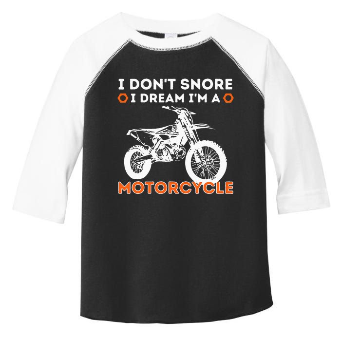 I Dont Snore I Dream Im A Motorcycle Funny Snoring Biker Toddler Fine Jersey T-Shirt