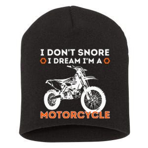 I Dont Snore I Dream Im A Motorcycle Funny Snoring Biker Short Acrylic Beanie