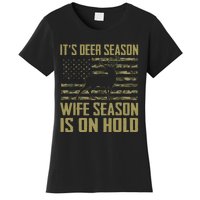 ItS Deer Season Wife Season Is On Hold Women's T-Shirt