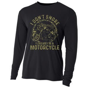 I DonT Snore I Dream IM A Motorcycle Funny Snoring Biker Cooling Performance Long Sleeve Crew