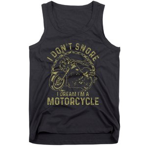 I DonT Snore I Dream IM A Motorcycle Funny Snoring Biker Tank Top