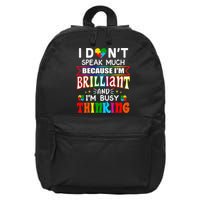 I Dont Speak Much Brilliant Autism Autistic Gift 16 in Basic Backpack