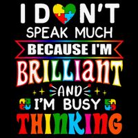 I Dont Speak Much Brilliant Autism Autistic Gift 16 in Basic Backpack
