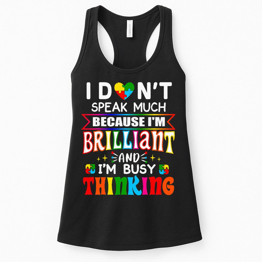 I Dont Speak Much Brilliant Autism Autistic Gift Womens Tank Top