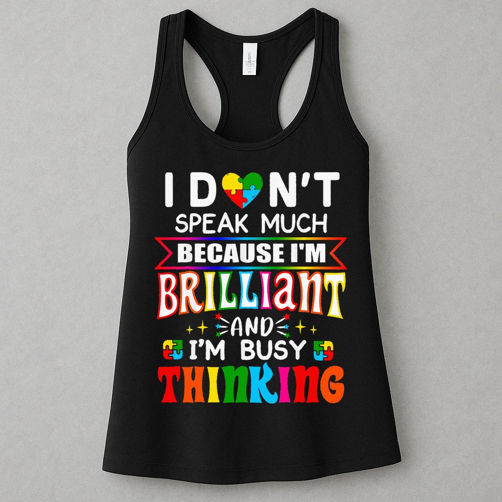 I Dont Speak Much Brilliant Autism Autistic Gift Womens Tank Top