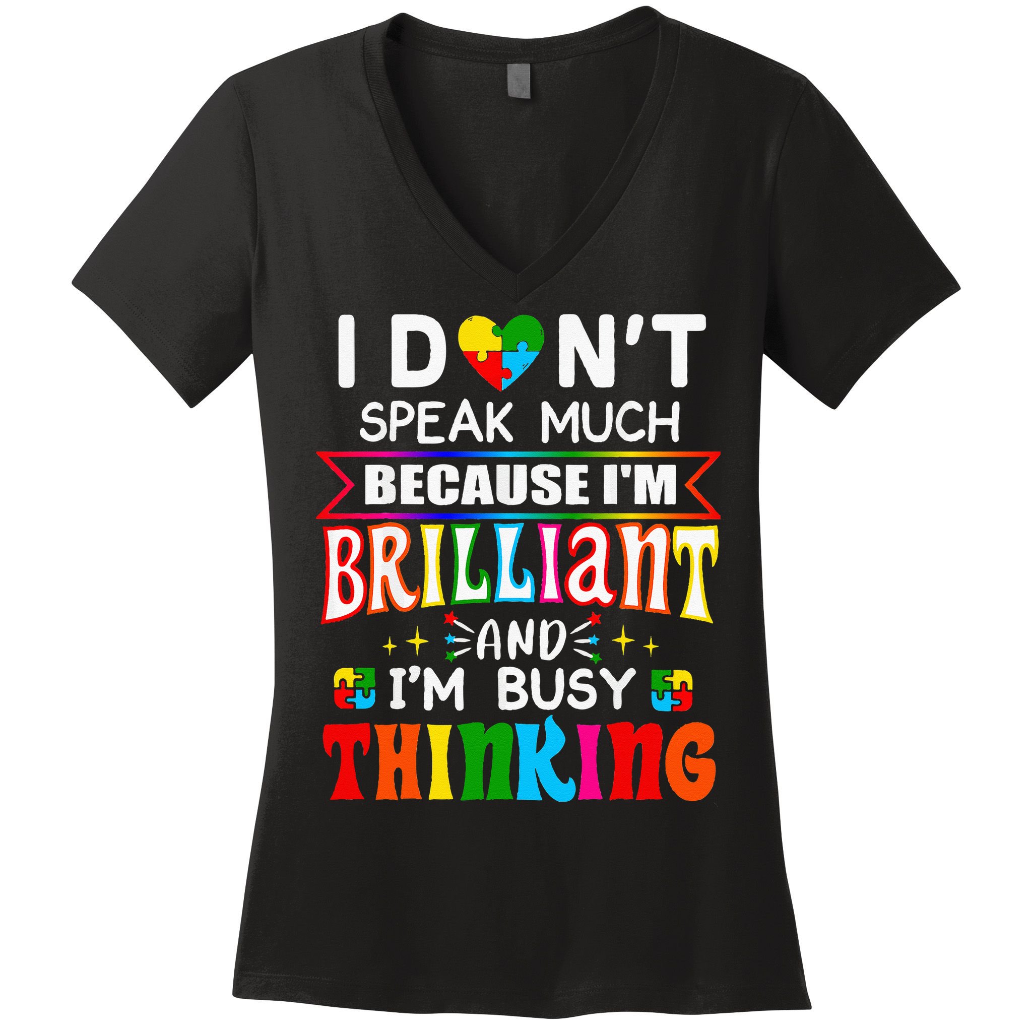 I Dont Speak Much Brilliant Autism Autistic Gift Women's V-Neck T-Shirt