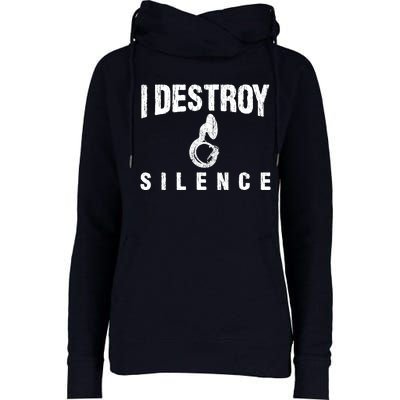 I Destroy Silence Sousaphone Funny Marching Band Gift Womens Funnel Neck Pullover Hood