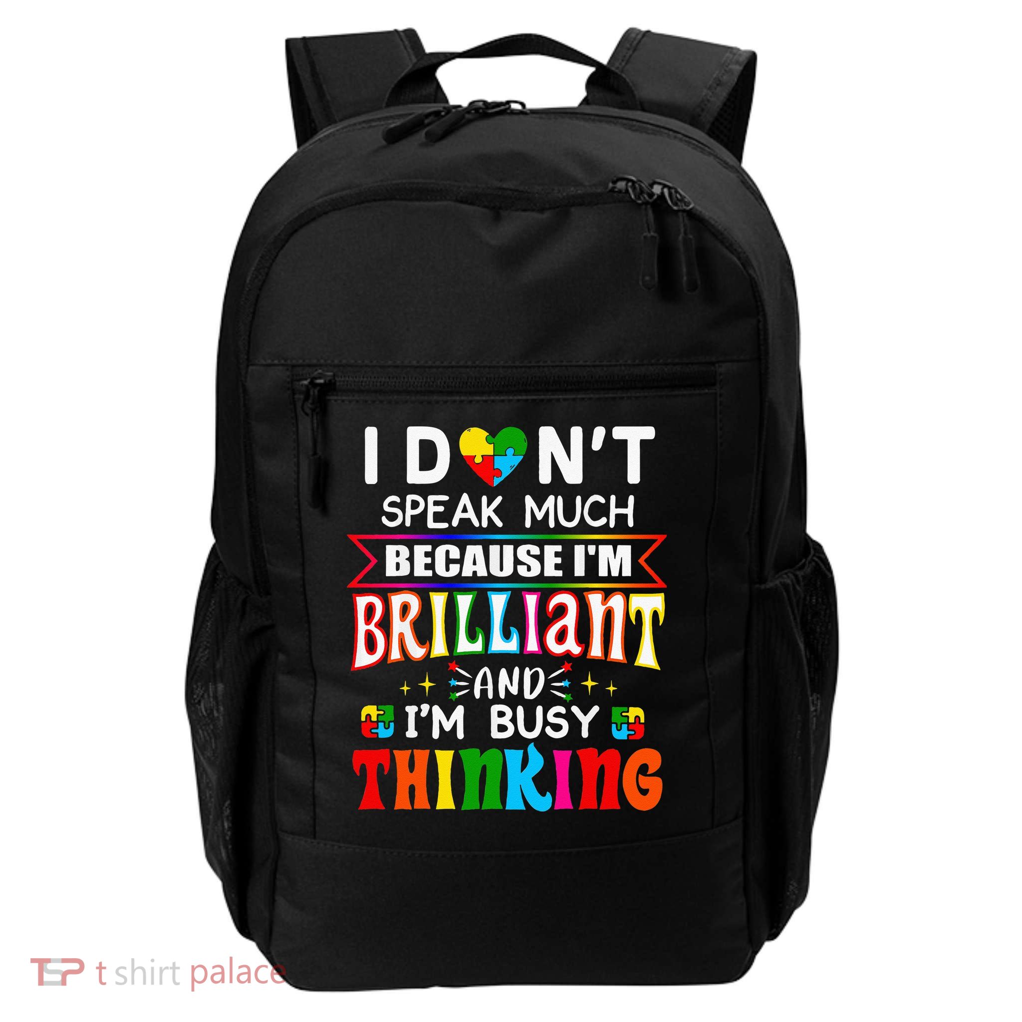 I Dont Speak Much Brilliant Autism Autistic Gift Daily Commute Backpack