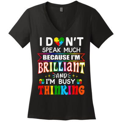 I Dont Speak Much Brilliant Autism Autistic Gift Women's V-Neck T-Shirt