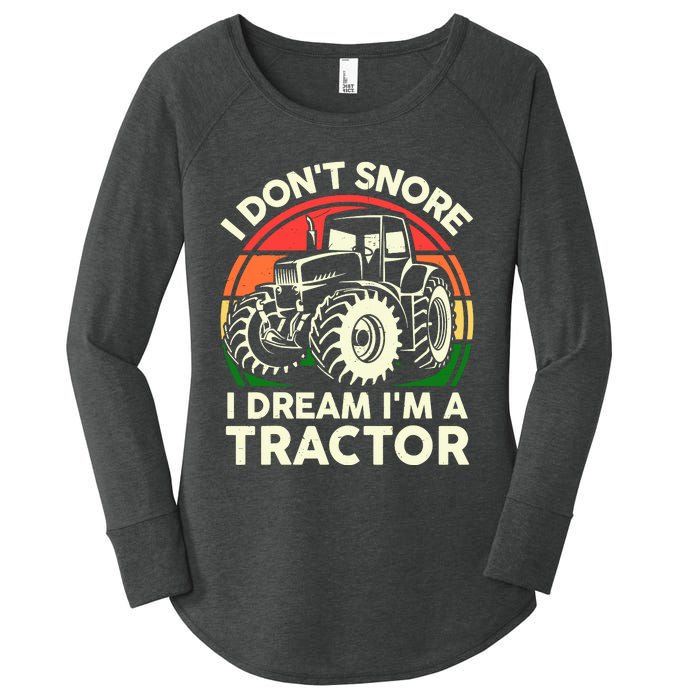 I DonT Snore I Dream IM Tractor Farmer Dad Gift Funny Papa Women's Perfect Tri Tunic Long Sleeve Shirt