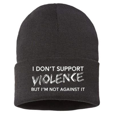 I DonT Support Violence Lt Sustainable Knit Beanie