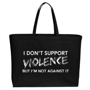 I DonT Support Violence Lt Cotton Canvas Jumbo Tote