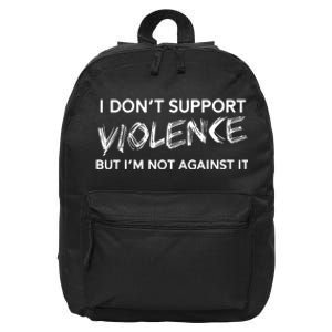 I DonT Support Violence Lt 16 in Basic Backpack