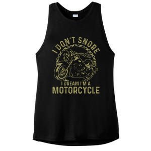 I DonT Snore I Dream IM A Motorcycle Ladies PosiCharge Tri-Blend Wicking Tank