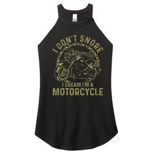 I DonT Snore I Dream IM A Motorcycle Women's Perfect Tri Rocker Tank