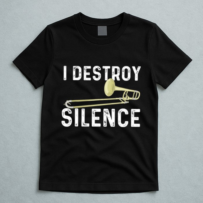 I Destroy Silence Trombonist Trombone Player Marching Band T-Shirt