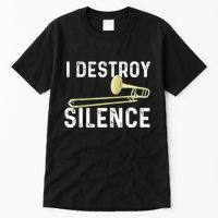 I Destroy Silence Trombonist Trombone Player Marching Band Tall T-Shirt