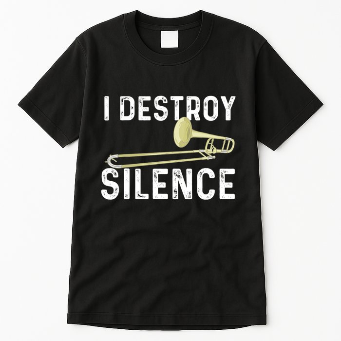 I Destroy Silence Trombonist Trombone Player Marching Band Tall T-Shirt