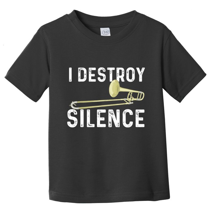 I Destroy Silence Trombonist Trombone Player Marching Band Toddler T-Shirt