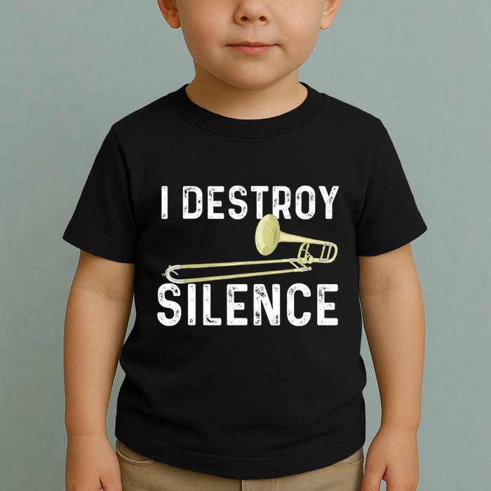 I Destroy Silence Trombonist Trombone Player Marching Band Toddler T-Shirt