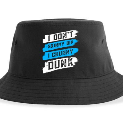 I Dont Skinny Dip I Chunky Dunk Sustainable Bucket Hat