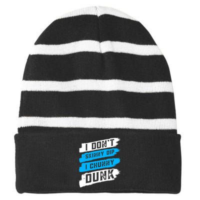 I Dont Skinny Dip I Chunky Dunk Striped Beanie with Solid Band