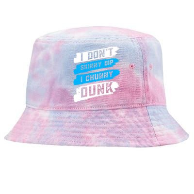 I Dont Skinny Dip I Chunky Dunk Tie-Dyed Bucket Hat