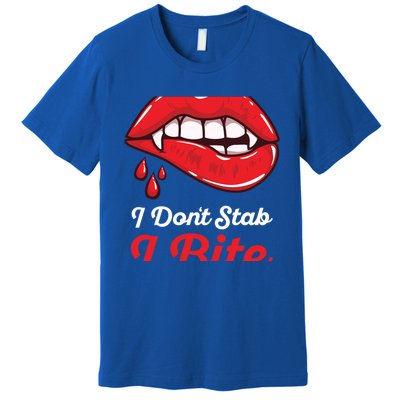 I Dont Stab I Bite Nurse Vampire Halloween Cool Gift Premium T-Shirt