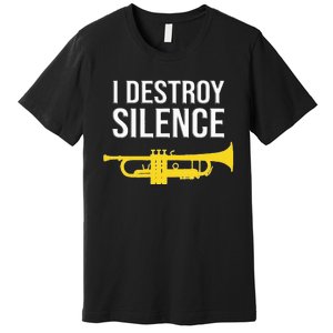 I Destroy Silence Concert Band Marching Band Premium T-Shirt