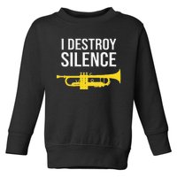 I Destroy Silence Concert Band Marching Band Toddler Sweatshirt