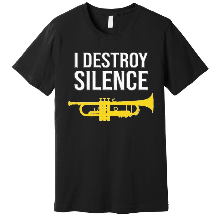 I Destroy Silence Concert Band Marching Band Premium T-Shirt