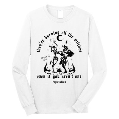 I Did Something Bad TheyRe Burning All The Witches Long Sleeve Shirt